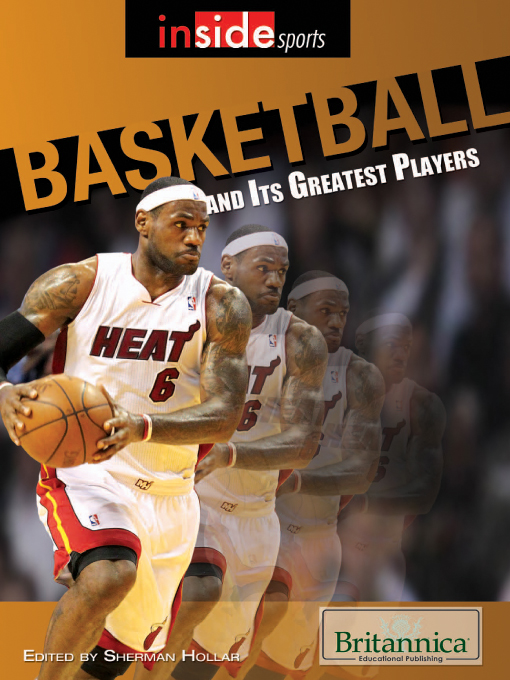 Title details for Basketball and Its Greatest Players by Britannica Educational Publishing - Wait list